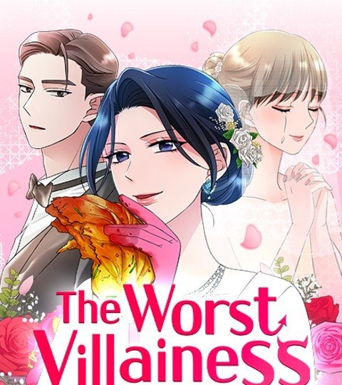 The Worst Villainess